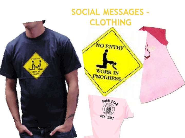 SOCIAL MESSAGES – CLOTHING 