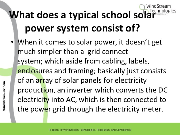 Windstream-inc. com What does a typical school solar power system consist of? • When