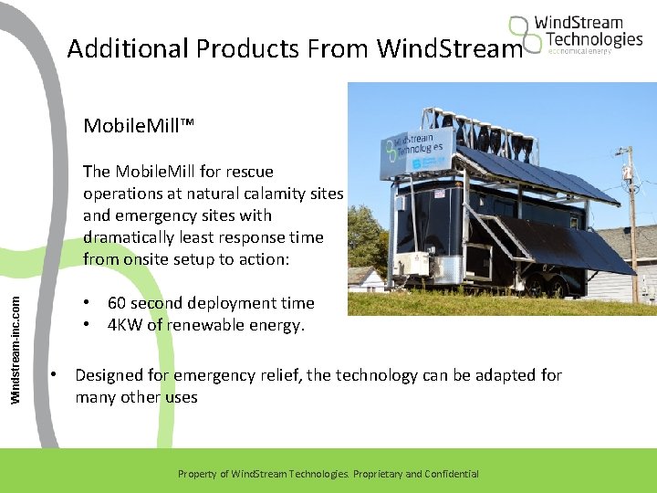 Additional Products From Wind. Stream Mobile. Mill™ Windstream-inc. com The Mobile. Mill for rescue
