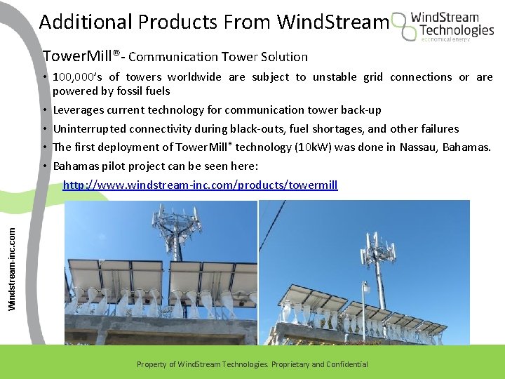 Additional Products From Wind. Stream Tower. Mill®- Communication Tower Solution Windstream-inc. com • 100,