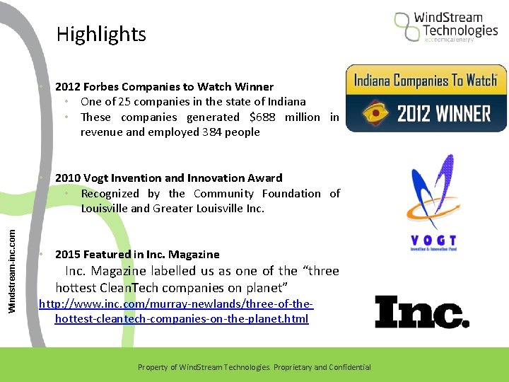 Highlights • 2012 Forbes Companies to Watch Winner • One of 25 companies in