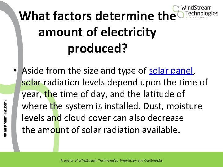 Windstream-inc. com What factors determine the amount of electricity produced? • Aside from the