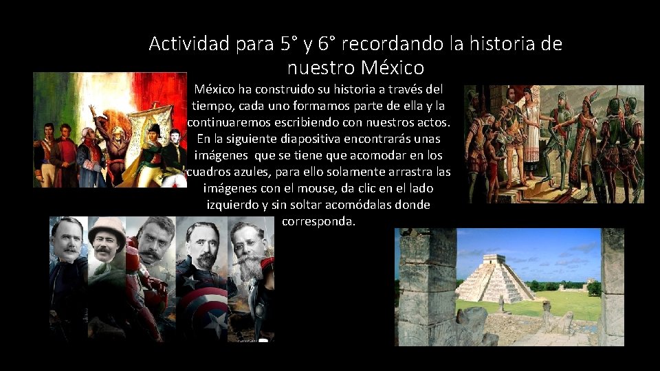 Actividad para 5° y 6° recordando la historia de nuestro México ha construido su Actividad para 5° y 6° recordando la historia de nuestro México ha construido su