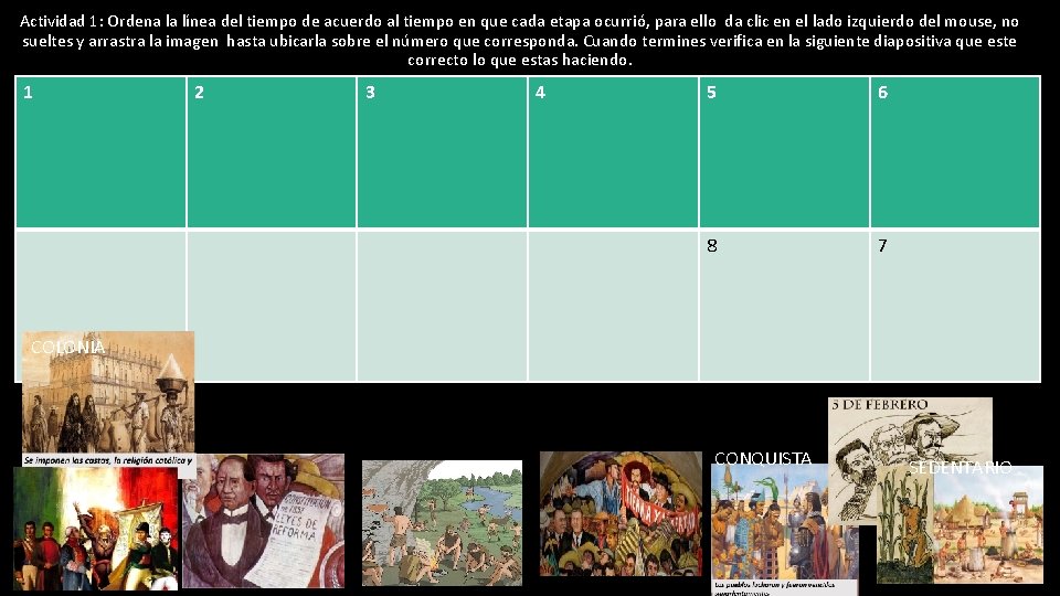 Actividad 1: Ordena la línea del tiempo de acuerdo al tiempo en que cada Actividad 1: Ordena la línea del tiempo de acuerdo al tiempo en que cada