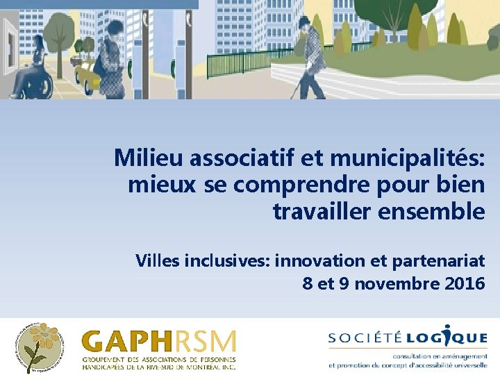 Milieu associatif et municipalités: mieux se comprendre pour bien travailler ensemble Villes inclusives: innovation