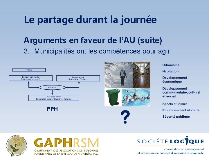 Le partage durant la journée Arguments en faveur de l’AU (suite) 3. Municipalités ont