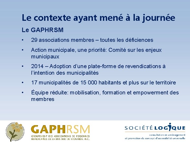 Le contexte ayant mené à la journée Le GAPHRSM • 29 associations membres –