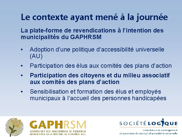 Le contexte ayant mené à la journée La plate-forme de revendications à l’intention des