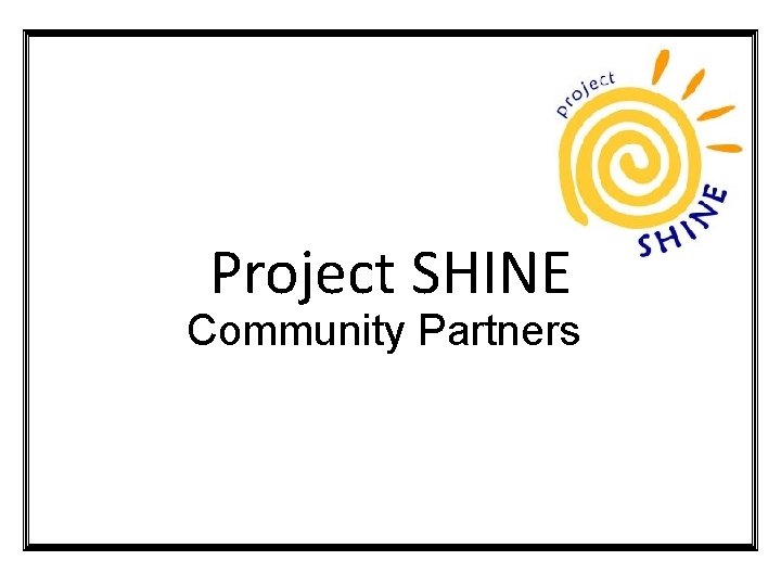 Project SHINE Community Partners 