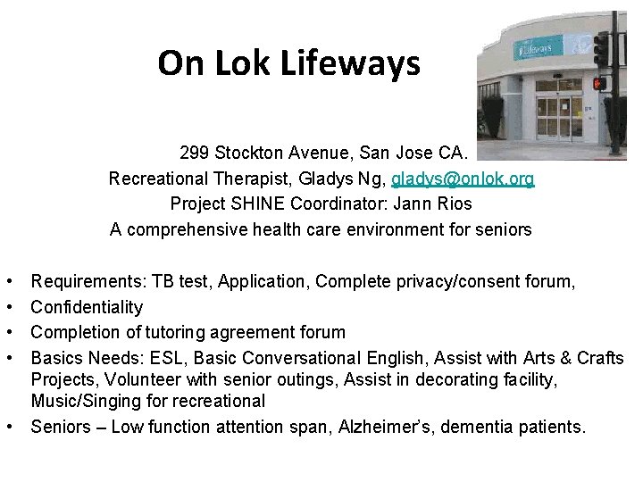 On Lok Lifeways 299 Stockton Avenue, San Jose CA. Recreational Therapist, Gladys Ng, gladys@onlok.