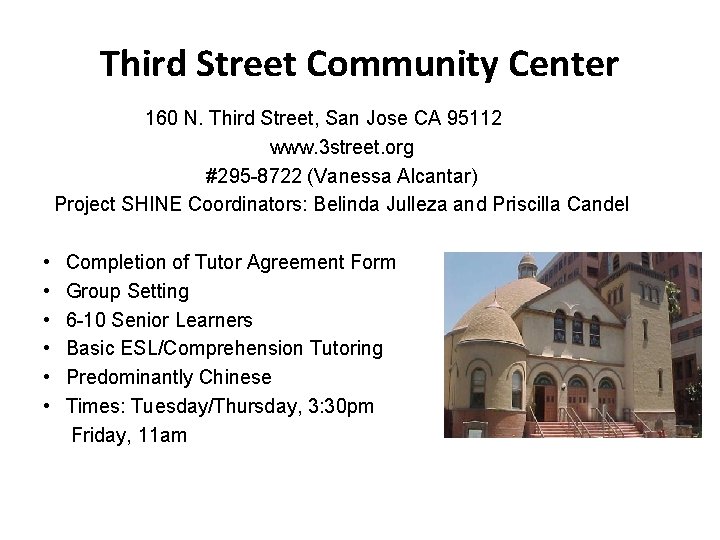 Third Street Community Center 160 N. Third Street, San Jose CA 95112 www. 3