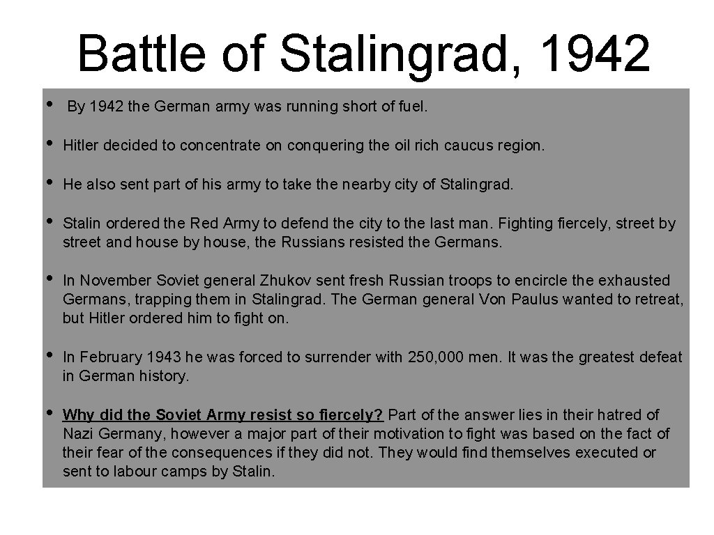 Battle of Stalingrad, 1942 • By 1942 the German army was running short of