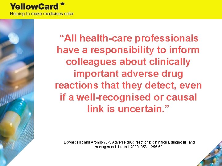 “All health-care professionals have a responsibility to inform colleagues about clinically important adverse drug
