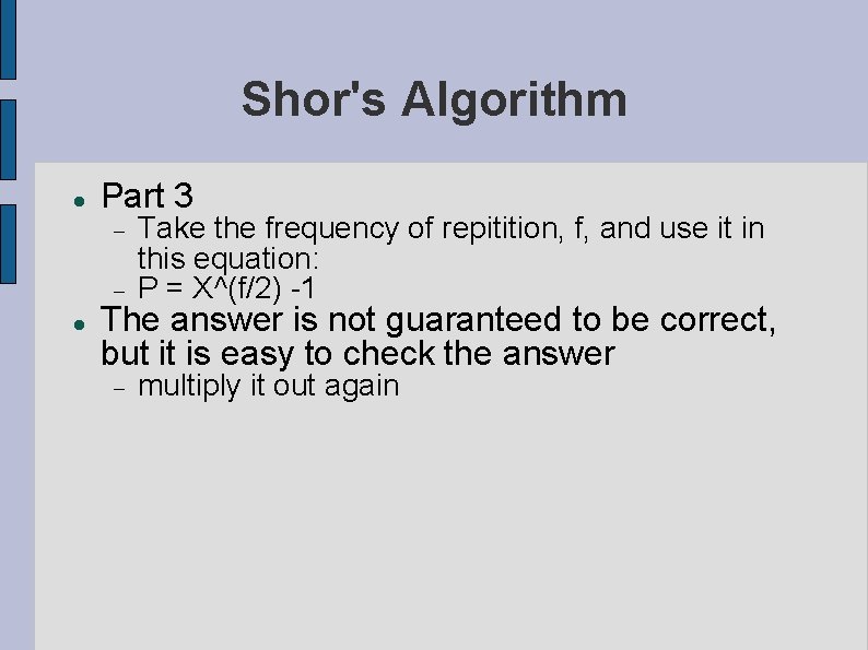 Shor's Algorithm Part 3 Take the frequency of repitition, f, and use it in