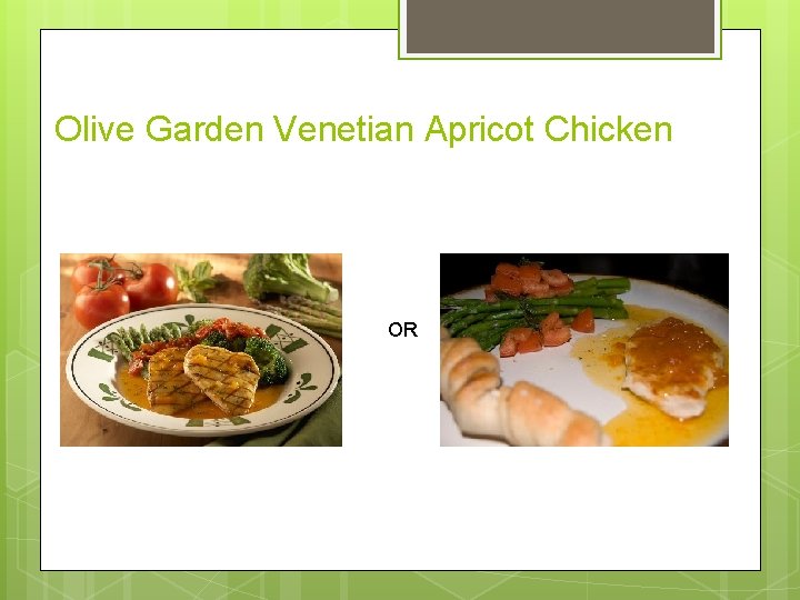 Olive Garden Venetian Apricot Chicken OR 