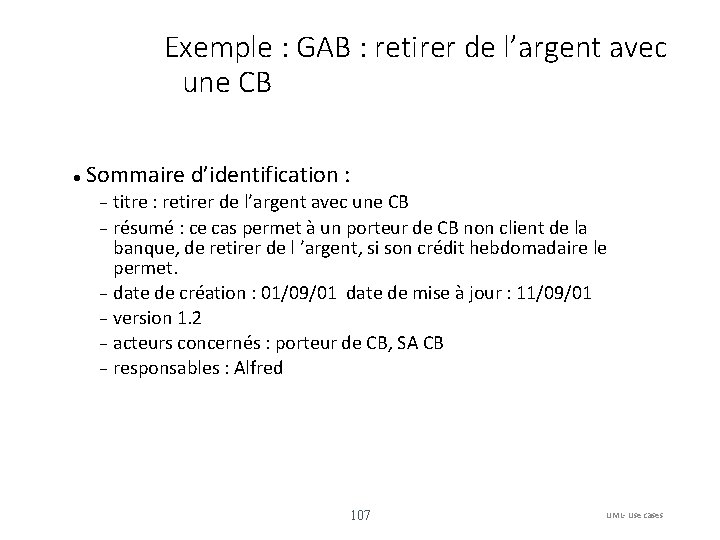Exemple : GAB : retirer de l’argent avec une CB Sommaire d’identification : titre