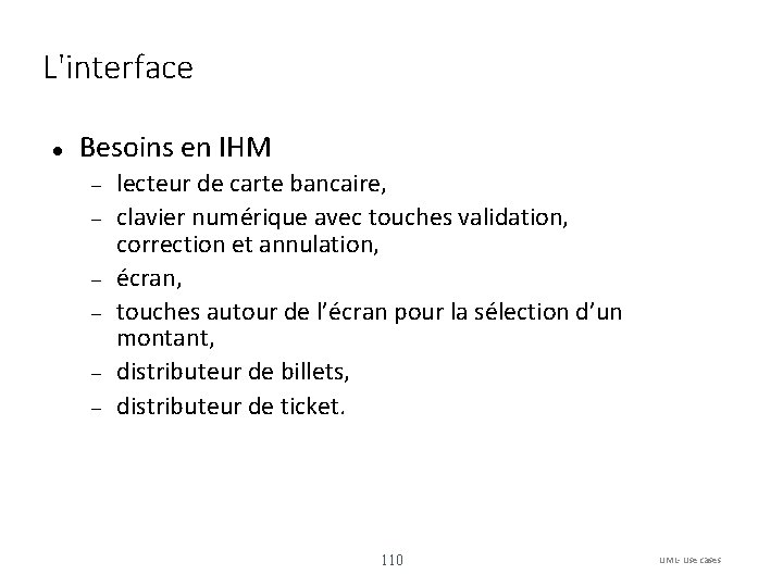 L'interface Besoins en IHM lecteur de carte bancaire, clavier numérique avec touches validation, correction