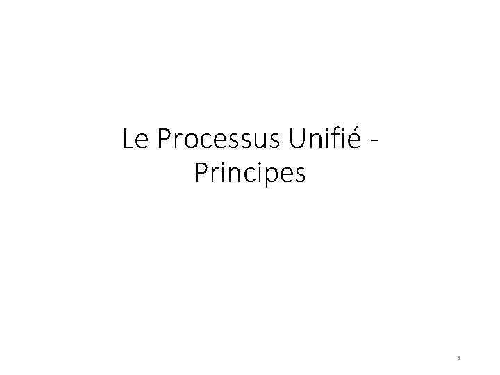 Le Processus Unifié Principes 5 