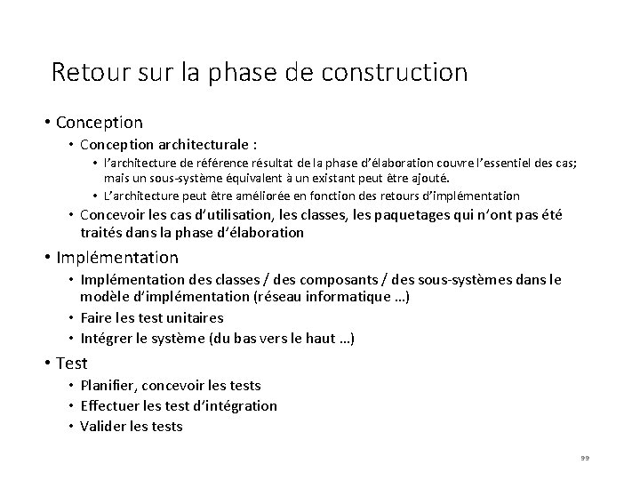 Retour sur la phase de construction • Conception architecturale : • l’architecture de référence