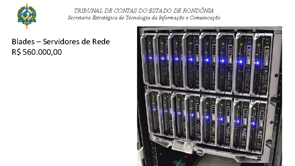 TRIBUNAL DE CONTAS DO ESTADO DE RONDÔNIA Secretaria Estratégica de Tecnologia da Informação e
