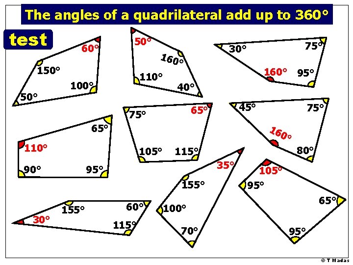 The angles of a quadrilateral add up to 360° test 60° 50° 160 ° The angles of a quadrilateral add up to 360° test 60° 50° 160 °