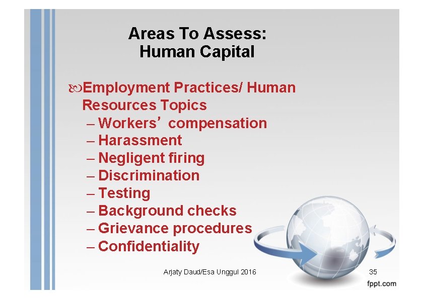 Areas To Assess: Human Capital Employment Practices/ Human Resources Topics – Workers’ compensation –