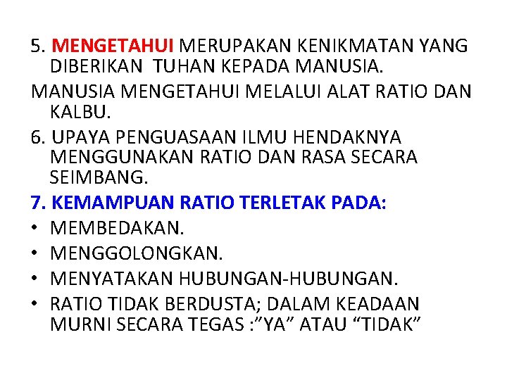 5. MENGETAHUI MERUPAKAN KENIKMATAN YANG DIBERIKAN TUHAN KEPADA MANUSIA MENGETAHUI MELALUI ALAT RATIO DAN