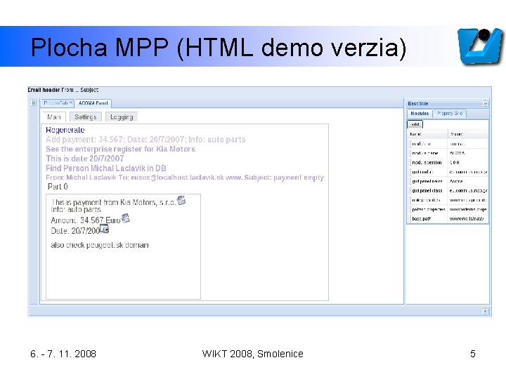 Plocha MPP (HTML demo verzia) 6. - 7. 11. 2008 WIKT 2008, Smolenice 5