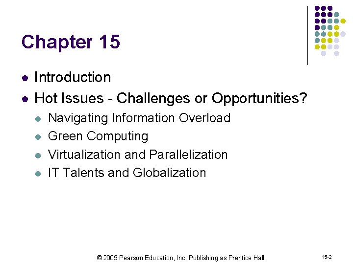 Chapter 15 l l Introduction Hot Issues - Challenges or Opportunities? l l Navigating