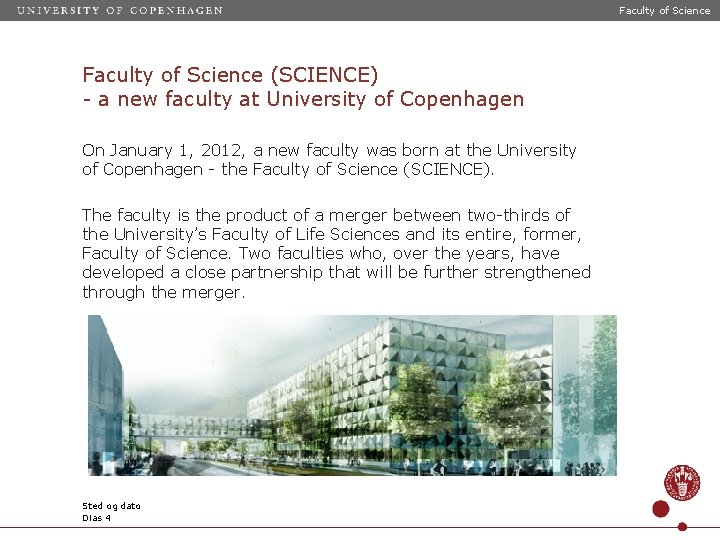 Faculty of Science (SCIENCE) - a new faculty at University of Copenhagen On January