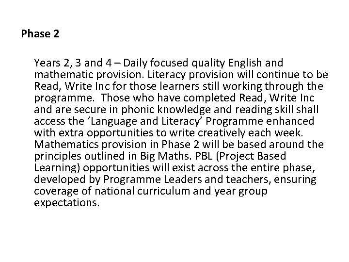 Phase 2 Years 2, 3 and 4 – Daily focused quality English and mathematic