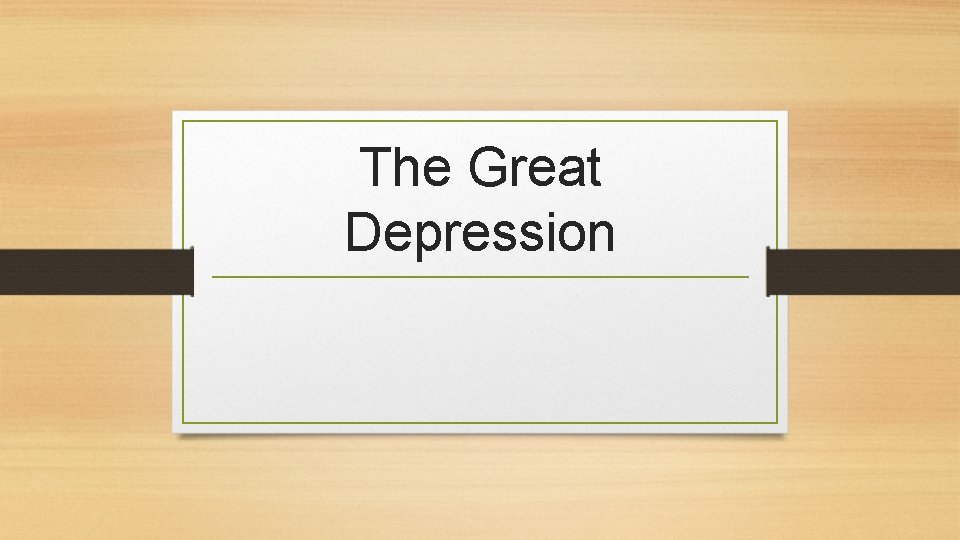 The Great Depression 