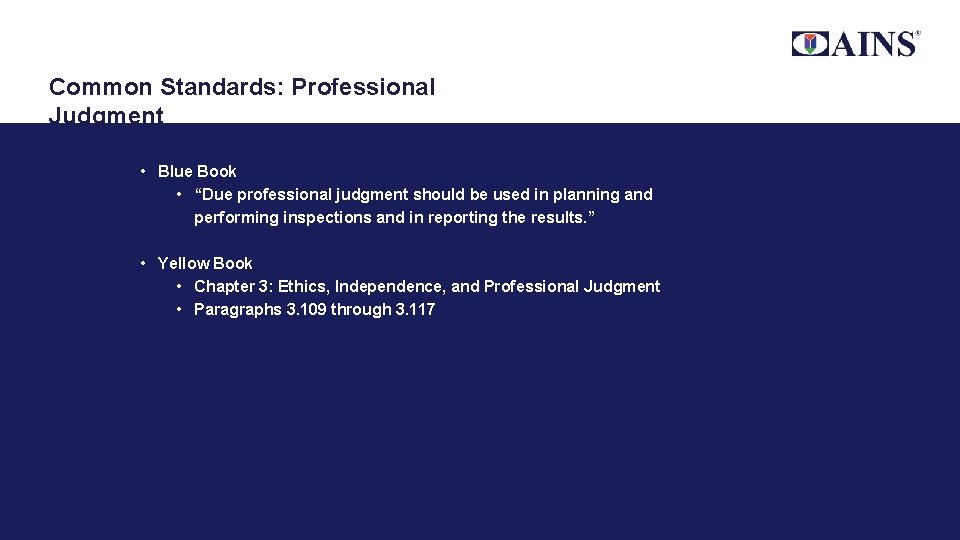 Common Standards: Professional Judgment • Blue Book • “Due professional judgment should be used