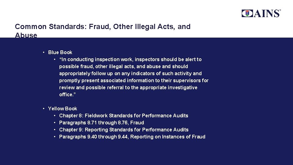 Common Standards: Fraud, Other Illegal Acts, and Abuse • Blue Book • “In conducting