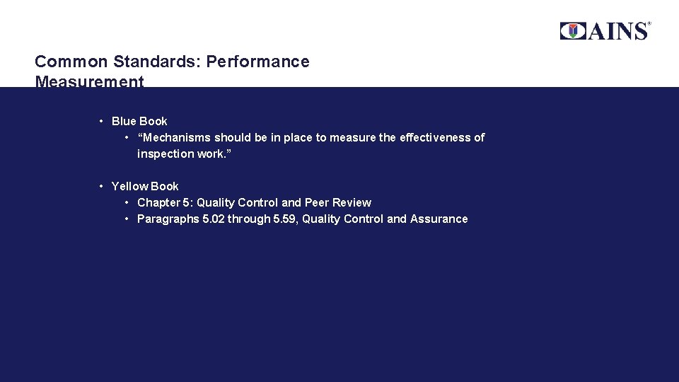 Common Standards: Performance Measurement • Blue Book • “Mechanisms should be in place to