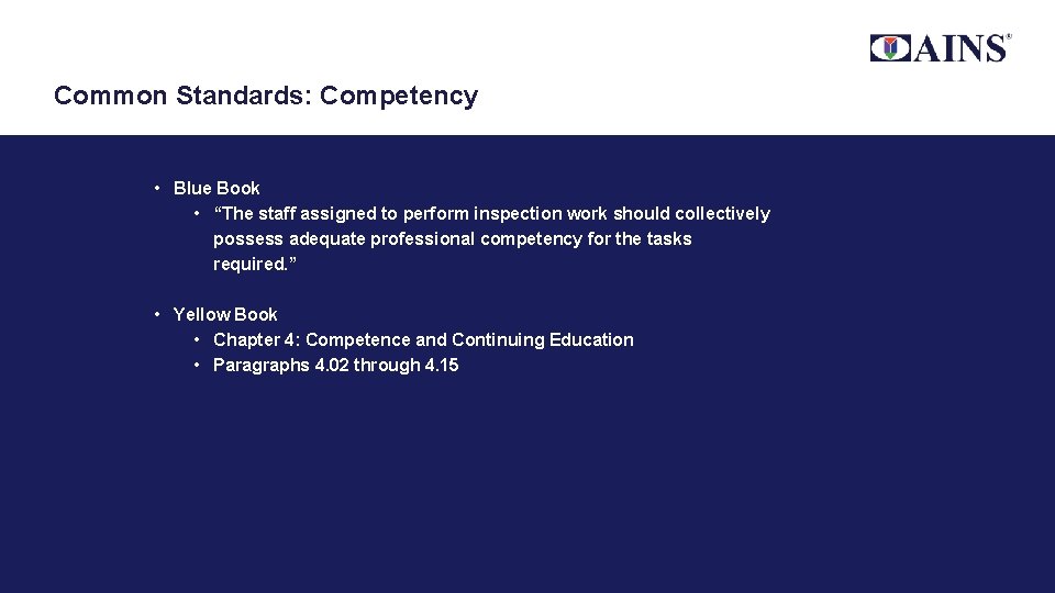 Common Standards: Competency • Blue Book • “The staff assigned to perform inspection work