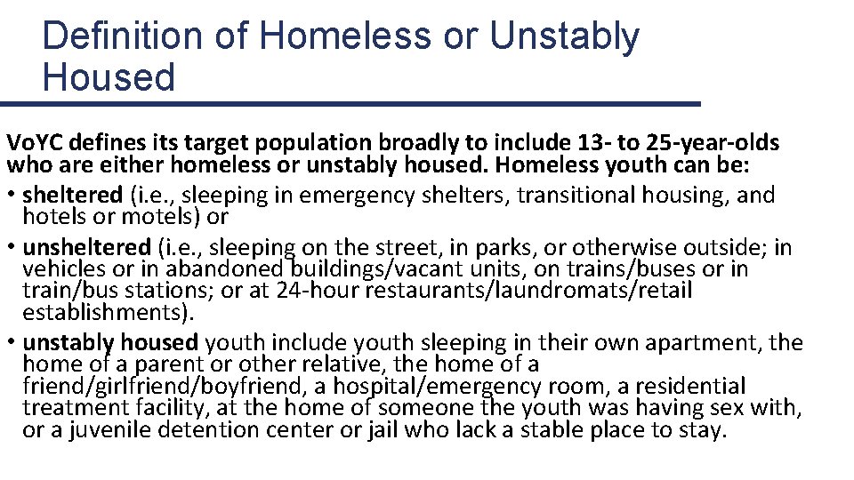 Definition of Homeless or Unstably Housed Vo. YC defines its target population broadly to