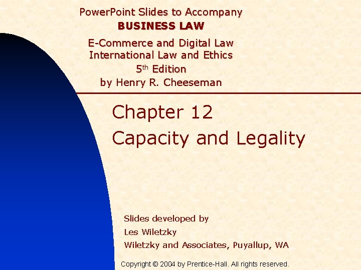 Power. Point Slides to Accompany BUSINESS LAW E-Commerce and Digital Law International Law and