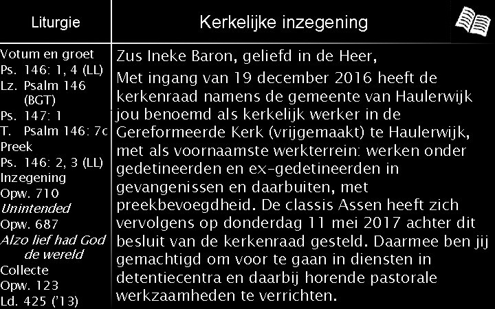 Liturgie Kerkelijke inzegening Zus Ineke Baron, geliefd in de Heer, Met ingang van 19