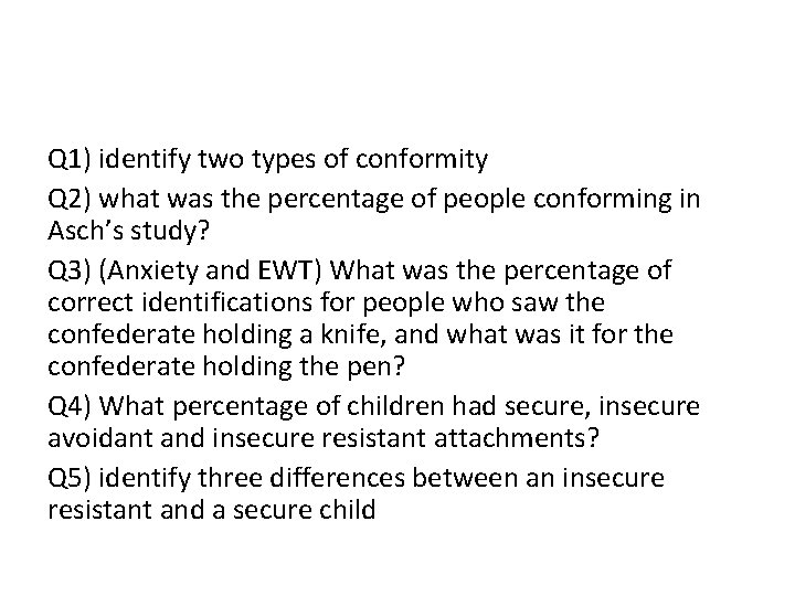 Q 1) identify two types of conformity Q 2) what was the percentage of