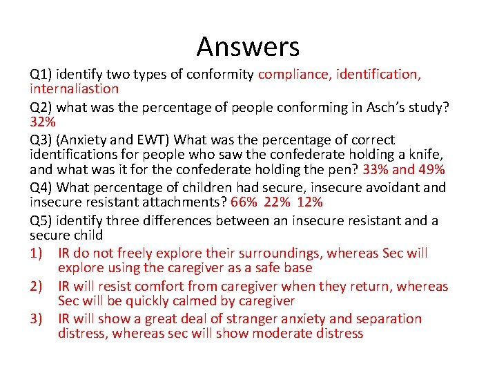 Answers Q 1) identify two types of conformity compliance, identification, internaliastion Q 2) what