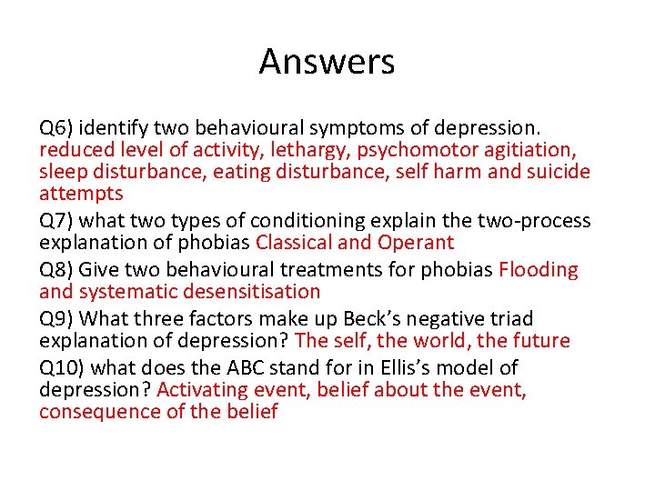 Answers Q 6) identify two behavioural symptoms of depression. reduced level of activity, lethargy,