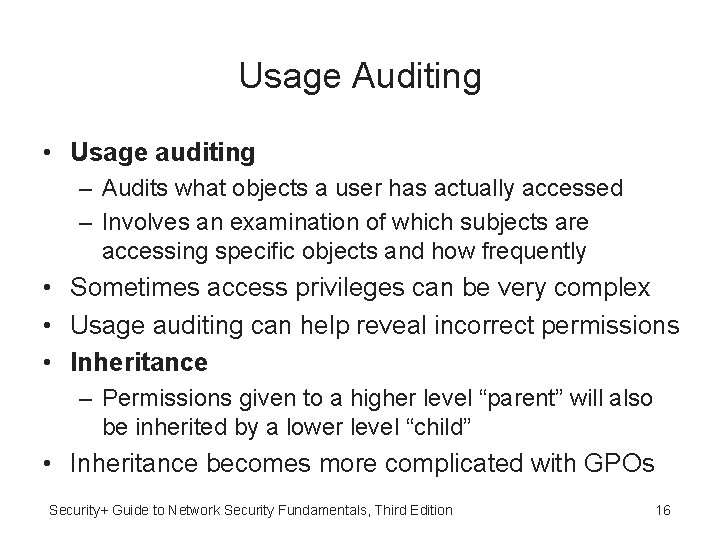 Usage Auditing • Usage auditing – Audits what objects a user has actually accessed