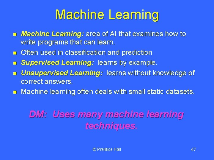 Machine Learning n n n Machine Learning: area of AI that examines how to