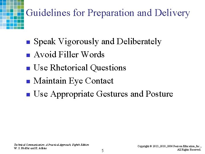 Guidelines for Preparation and Delivery n n n Speak Vigorously and Deliberately Avoid Filler