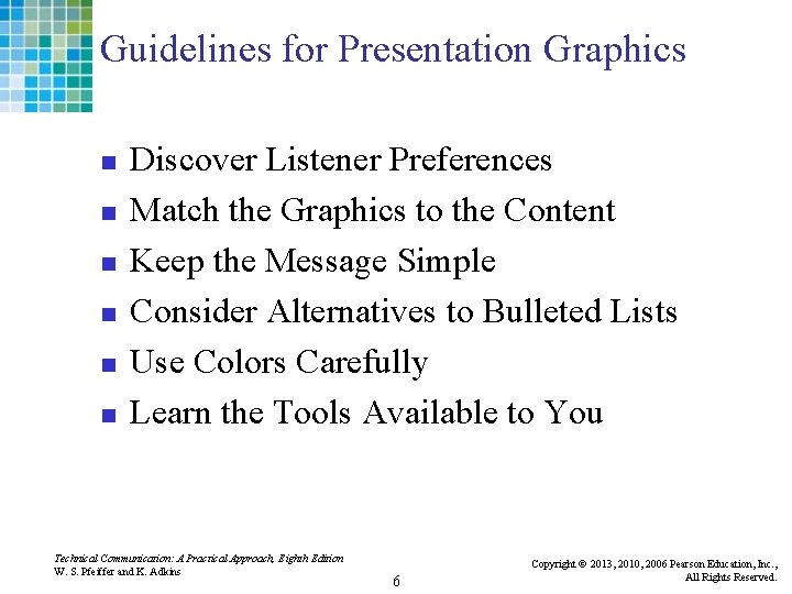 Guidelines for Presentation Graphics n n n Discover Listener Preferences Match the Graphics to