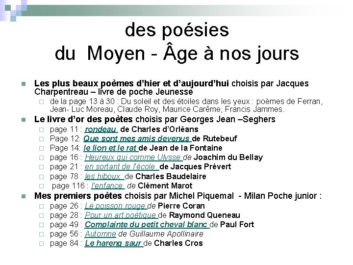 des poésies du Moyen - ge à nos jours n Les plus beaux poèmes
