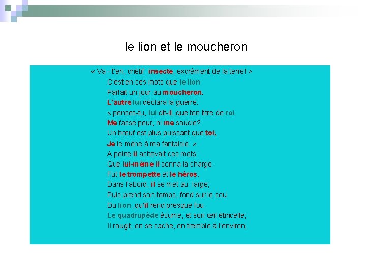 le lion et le moucheron « Va - t’en, chétif insecte, excrément de la