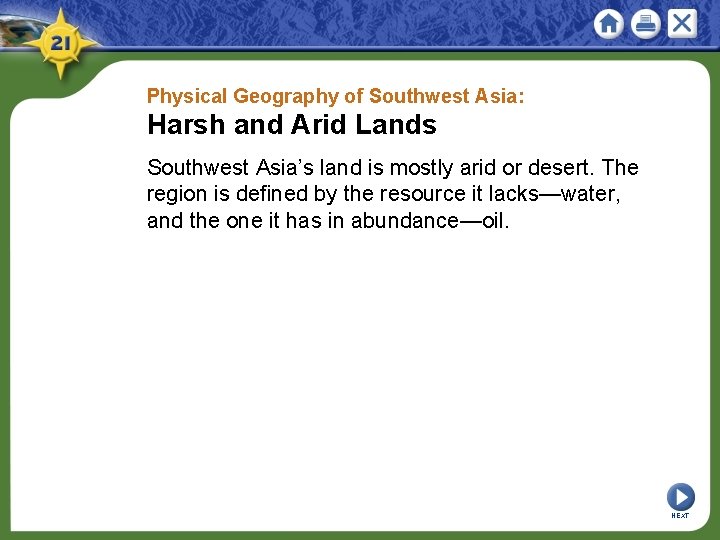 Physical Geography of Southwest Asia: Harsh and Arid Lands Southwest Asia’s land is mostly