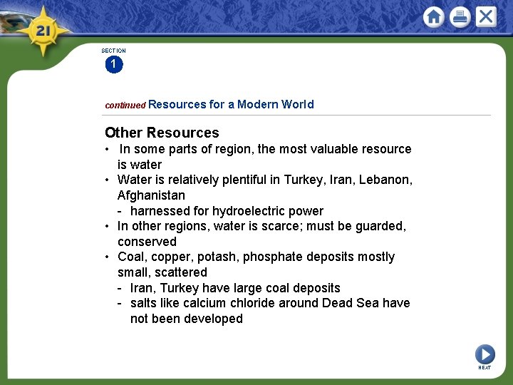 SECTION 1 continued Resources for a Modern World Other Resources • In some parts